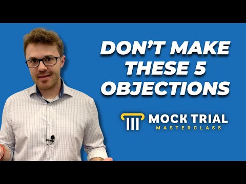 5 Objections You Should NOT Make in Mock Trial