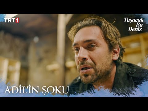 Adil’in kafasını karıştıran geçmiş… - Taşacak Bu Deniz 7. Bölüm
