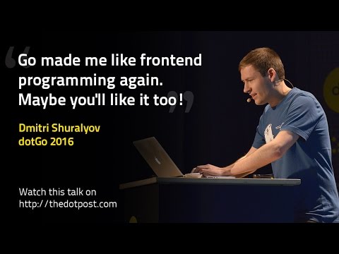 dotGo 2016 - Dmitri Shuralyov - Go in the browser