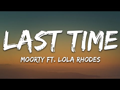 Moorty - Last Time (Lyrics) feat. Lola Rhodes [7clouds Release]