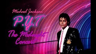 Michael Jackson- P.Y.T (Pretty Young Thing) live at The Midnight Concert | Fanmade