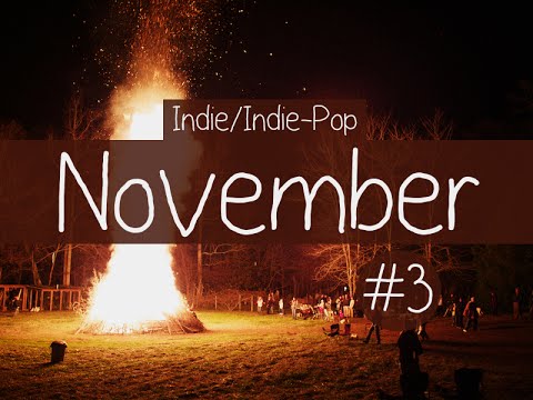 Indie/Indie-Pop Compilation - November 2014 (Part 3 of Playlist)