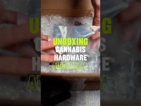 Unboxing: Airstream by Cannabis Hardware