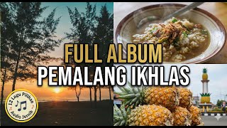 Download lagu NOSTALGIA PEMALANG! 12 Lagu Terbaik Album Pemalang Ikhlas (Nasi Grombyang, Widuri, Nanas Belik) mp3 Download lagu NOSTALGIA PEMALANG! 12 Lagu Terbaik Album Pemalang Ikhlas (Nasi Grombyang, Widuri, Nanas Belik) mp3