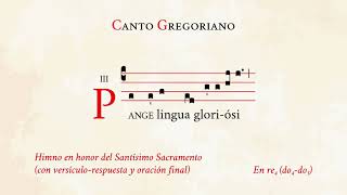«Pange lingua» (oración incl.) – Himno en honor del Santísimo Sacramento – Canto Gregoriano