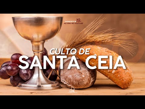 CULTO DE SANTA CEIA  | AD VEIGA - GO