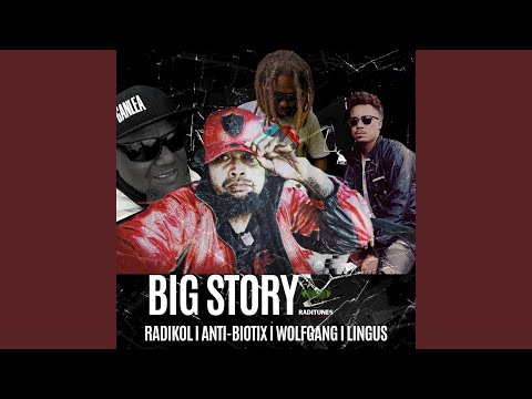 Big Story (feat. Lingus, Anti-Biotix & WolfGang)