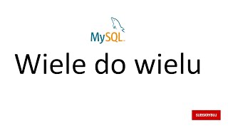 MySQL implementacja bazy wiele do wielu.