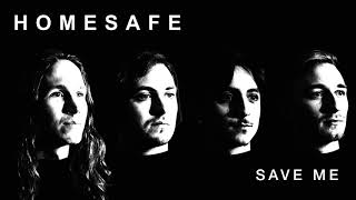 Ouça a música nova do Homesafe, Save Me