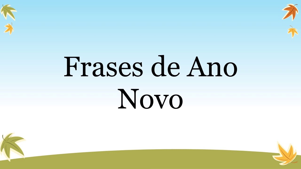 30 Frases de Virada de Ano. Frases de Reflexão Ano Novo