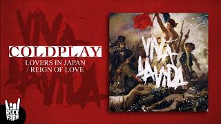 Coldplay - Lovers In Japan / Reign Of Love