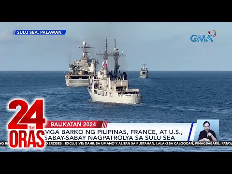 24 Oras Part 2: Multilateral Balikatan exercises sa Sulu Sea; bangkay sa sako sa Payatas;…, atbp.