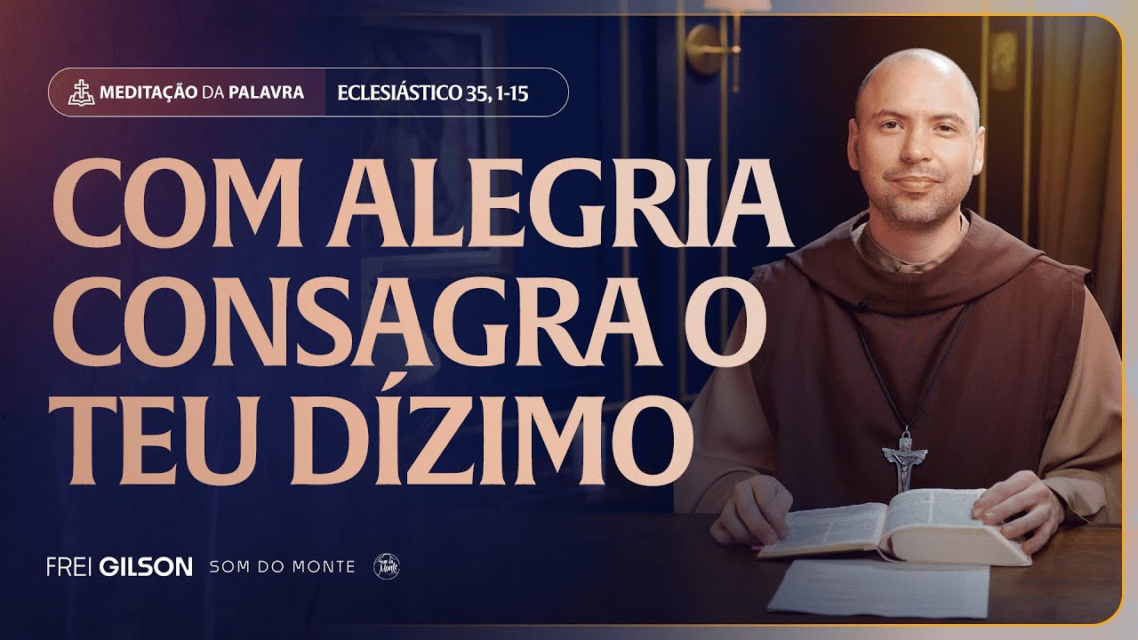 Com alegria consagra o teu dízimo | (Eclesiástico 35, 1-15) #2274