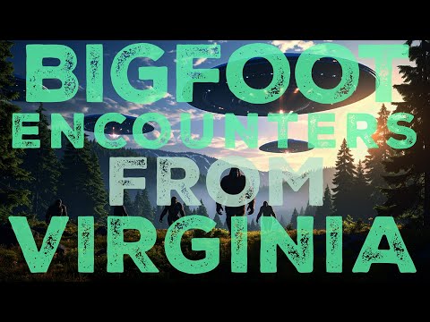BIGFOOT ENCOUNTERS FROM VIRGINIA | THIS THING LOOKED LIKE A GORILLA (INTO THE UNKNOWN) #bigfoot