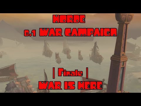 WoW BfA 8.1 Horde War Campaign Finale: War is Here