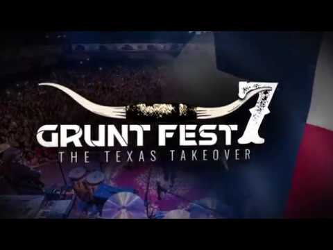 Grunt Fest 7:  The Texas Takeover