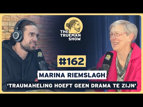 The Trueman Show #162 Marina Riemslagh 'Traumaheling hoeft geen drama te zijn'