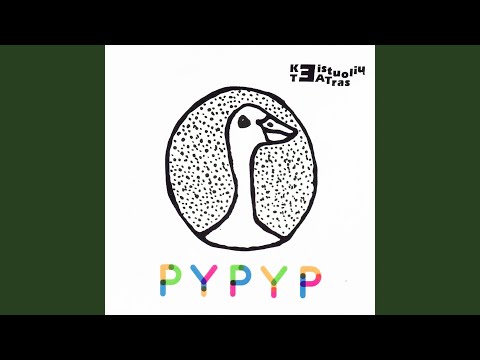 Dainos: Pyp Pyp I
