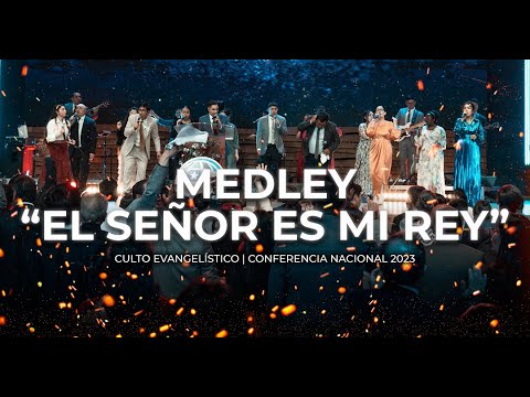 Medley | // El Señor Es Mi Rey// | Conferencia Nacional 2023 | IPU Chile - UPCI