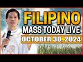 FILIPINO ONLINE LIVE MASS TODAY || OCTOBER 30, 2024 || FR. FIDEL ROURA