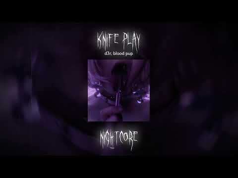 d3r - knife play (Nightcore)