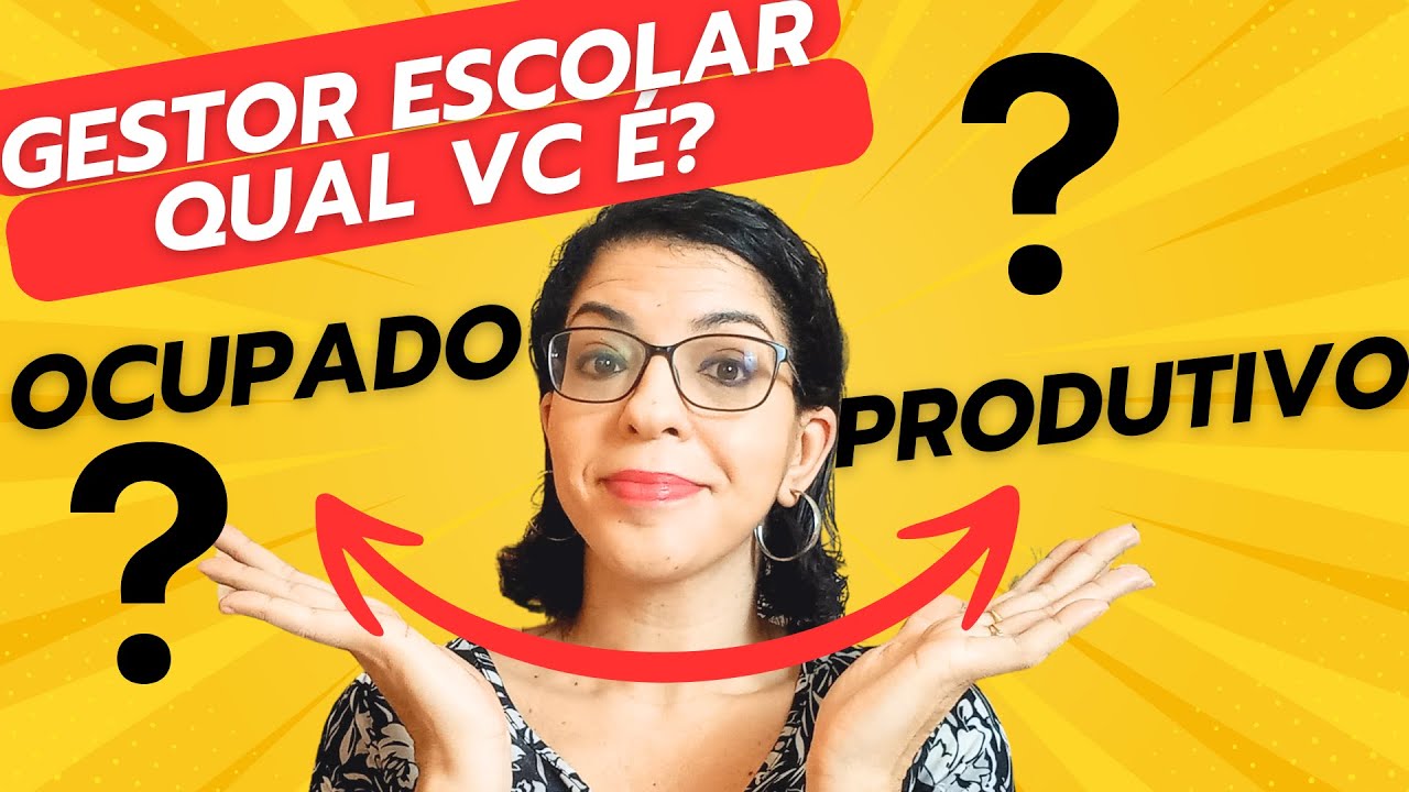 ✅GESTOR ESCOLAR produtivo e não ocupado na PRÁTICA da gestão