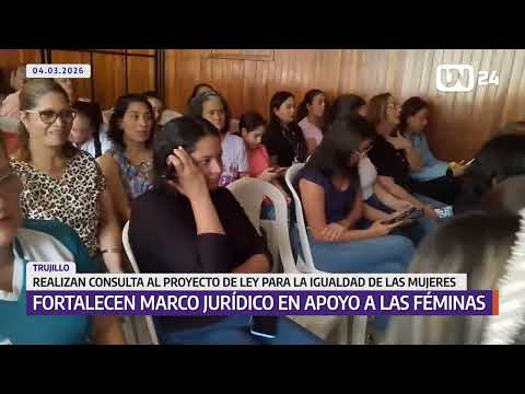 Debaten Ley para la Igualdad de las Mujeres en Trujillo