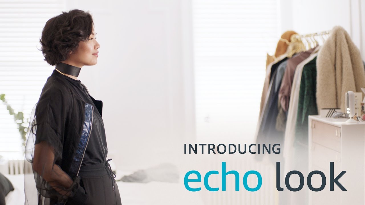 Introducing Echo Look. Love your look. Every day. - YouTube