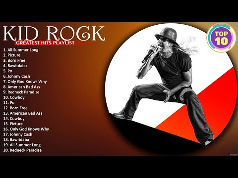 Greatest Hits Of Kid Rock Full Album 🍃 Kid Rock Playlist 🍃 Johnny Cash