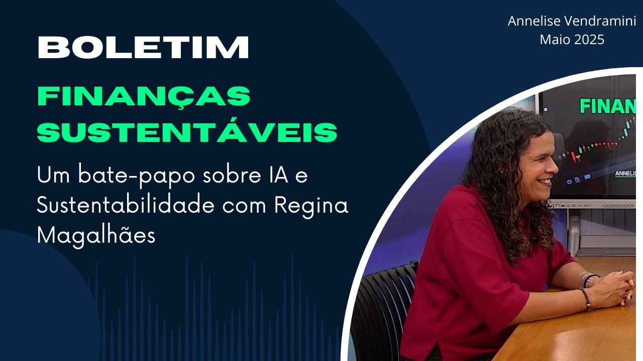 Boletim Finanças Sustentáveis: um bate-papo sobre uso de IA na Gestão para a Sustentabilidade.