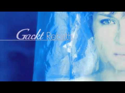Gackt - 06 Kalmia (Rebirth 2001)