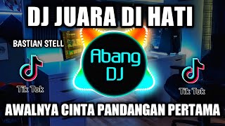 Download lagu DJ JUARA HATI REMIX VIRAL TIKTOK TERBARU 2022 DJ AWALNYA CINTA PANDANGAN PERTAMA mp3