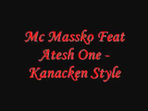 Mc Massko ft Atesh One - Kanacken Style