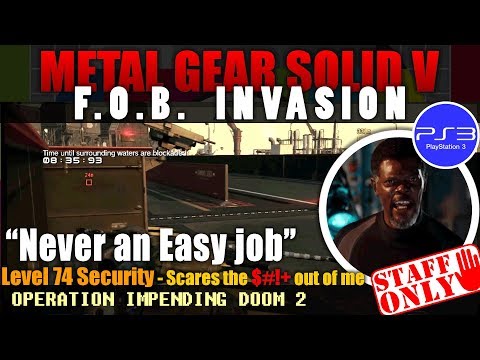 MGSV FOB | Never an easy job - Level 74 Security scares the crap out of me!