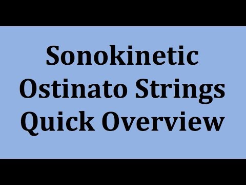 Sonokinetic Ostinato Strings Quick Overview