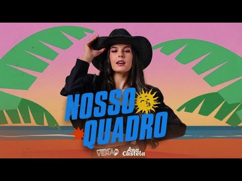NOSSO QUADRO - ANA CASTELA (MÚSICA OFICIAL)