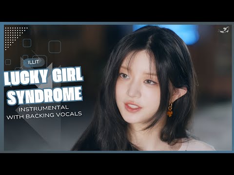 ILLIT - Lucky Girl Syndrome (Instrumental with backing vocals) |Lyrics|