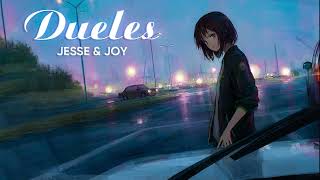 Vietsub | Dueles - Jesse &amp; Joy | Lyrics Video