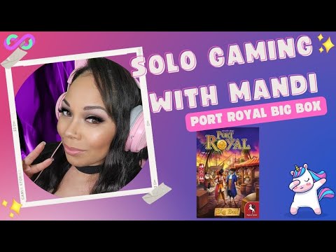Port Royal Big Box - The Adventure Begins Solo Gaming with Mandi!