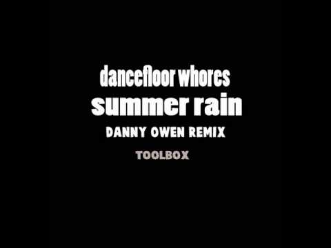 Dancefloor Whores - Summer Rain (Danny Owen Remix)
