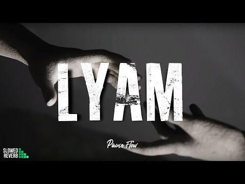 PAUSE - LYAM ( Slowed & Reverb )