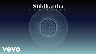 Siddhartha - Ser Parte (Cover Audio)