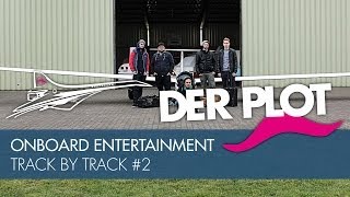 Der Plot - Onboard Entertainment - Track by Track #2