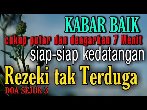 Kabar yang Baik ,REZEKI BERLIMPAH dan berkah | putar ayat ini akan Kedatangan Rezeki