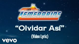 Los Temerarios · Olvidar Así (Letra/Lyrics)