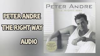 PETER ANDRE - THE RIGHT WAY (AUDIO)