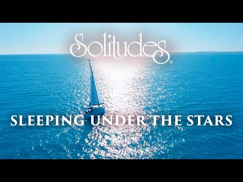 Dan Gibson’s Solitudes - Sailing Among the Stars | Sleeping Under the Stars