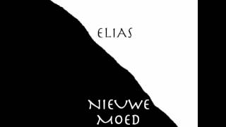 Elias - Nieuwe Moed video