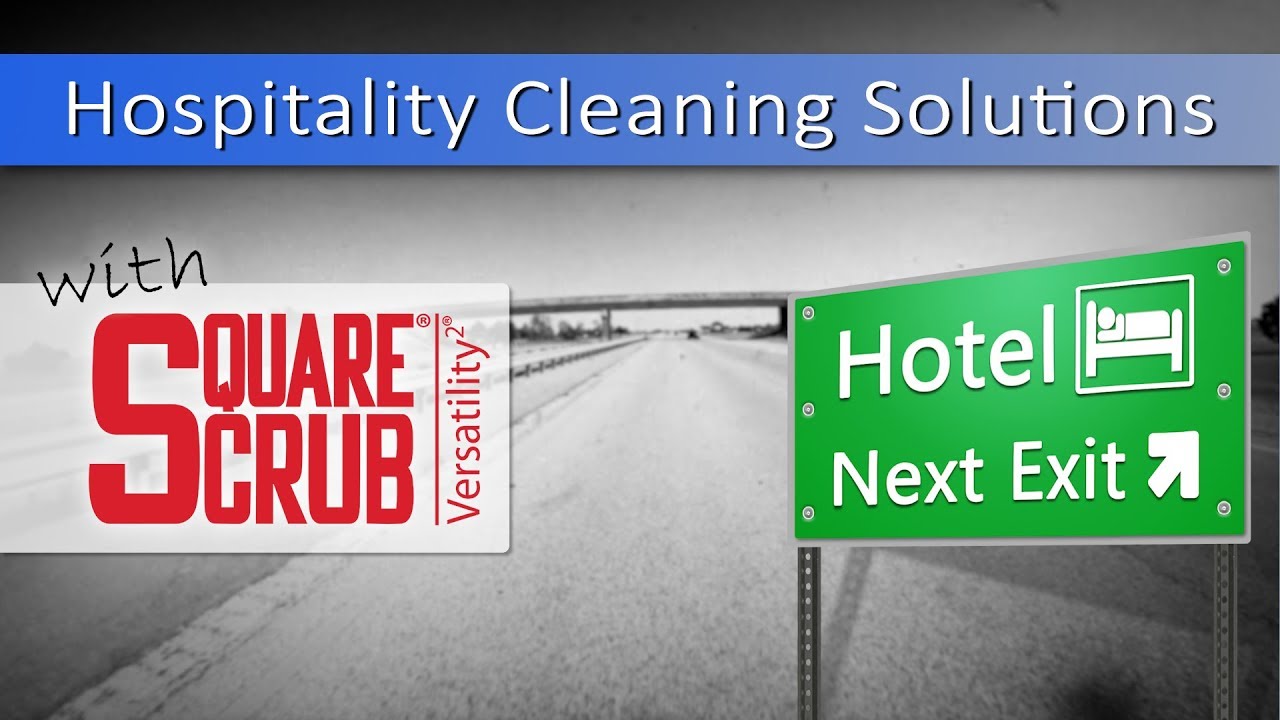 Hospitality Cleaning Solutions with Square Scrub