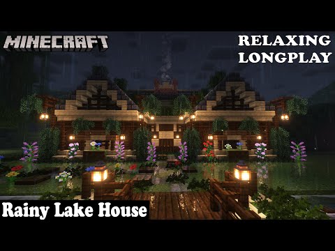 Minecraft Relaxing Longplay - Rainy Lake House - Cozy Cottege House (No Commentary) 1.19